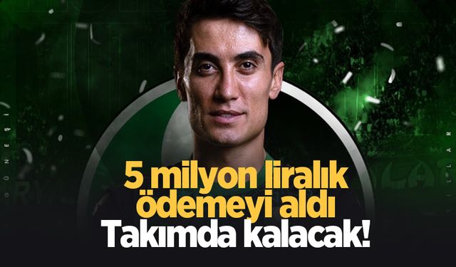 5 milyon lira ödendi;Takımda kalacak