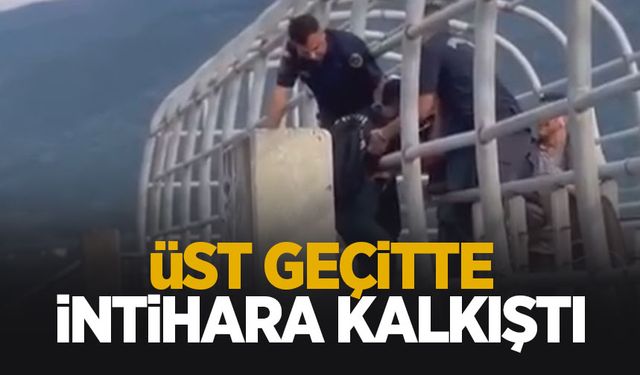 Üst geçide çıkıp intihara kalkıştı