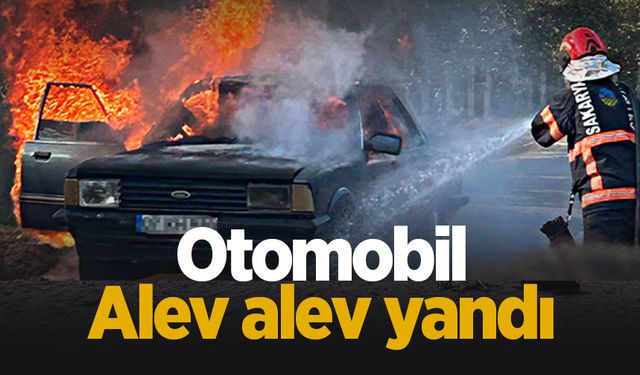 Otomobil alev alev yandı