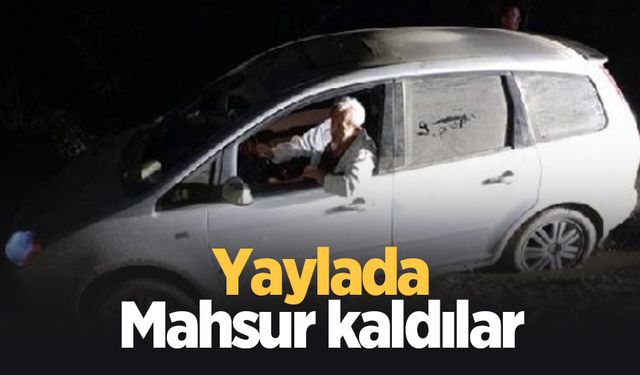 Yaylada mahsur kaldılar