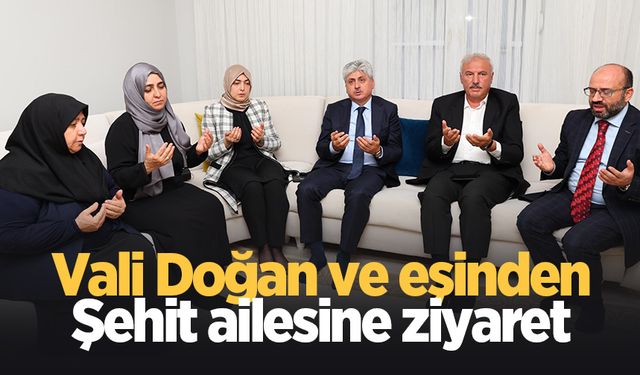 Vali Doğan ve eşi şehit astsubayın ailesini ziyaret etti