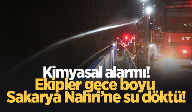 Arifiye'de kimyasal alarmı; Gece boyu Sakarya Nehri'ne su pompalandı