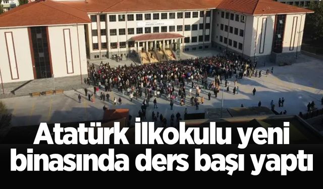 Atatürk İlkokulu yeni binasında ders başı yaptı