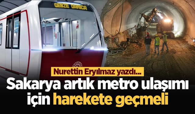 Sakarya artık metro ulaşımı için harekete geçmeli