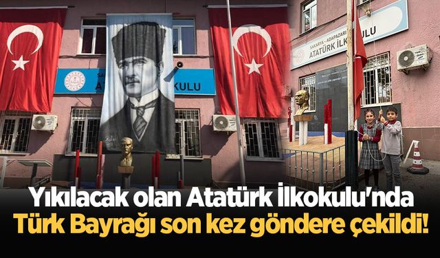 Yıkılacak olan Atatürk İlkokulu'nda Türk Bayrağı son kez göndere çekildi!