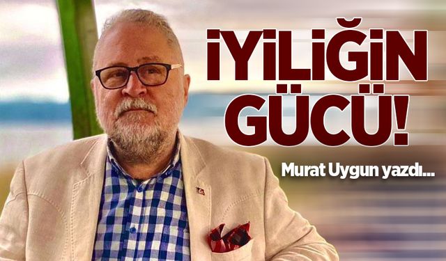 İyiliğin gücü!