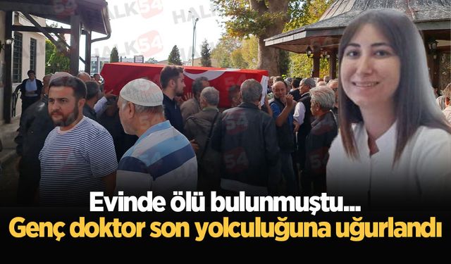 Evinde ölü bulunmuştu... Genç doktor son yolculuğuna uğurlandı