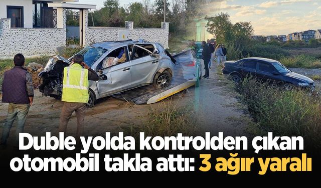 Duble yolda kontrolden çıkan otomobil takla attı: 3 ağır yaralı