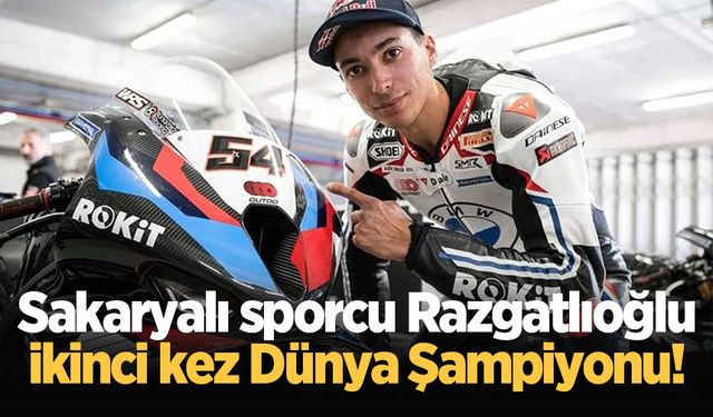 Sakaryalı sporcu Razgatlıoğlu ikinci kez Dünya Şampiyonu!