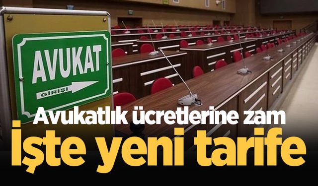 Avukatlık ücretlerine zam: İşte yeni tarife