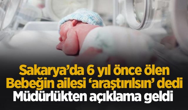 Sakaryalı aile bebeklerinin ölümü yeniden araştırılsın istedi; müdürlük açıklama yaptı