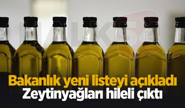 Bakanlık yeni listeyi açıkladı; Zeytinyağlarında hile çıktı!