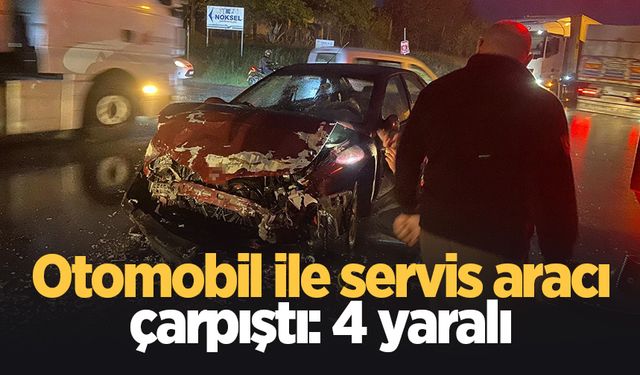 Otomobil ile servis midibüsü çarpıştı: 4 yaralı