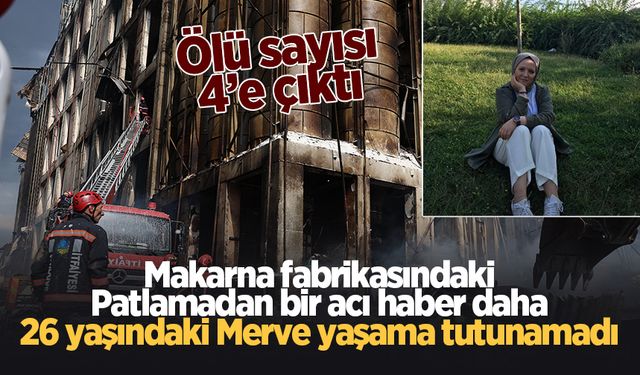 Oba Makarna'daki patlamada ölü sayısı dörde çıktı