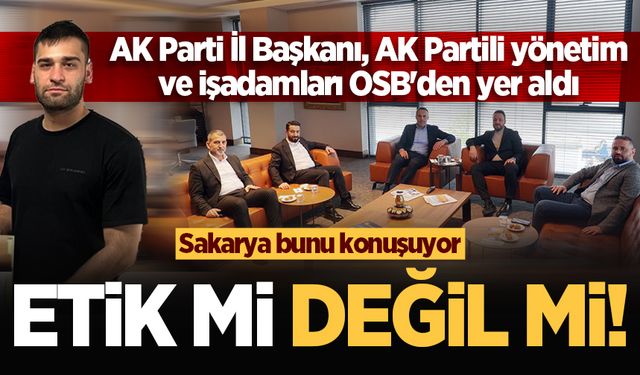 AK Parti İl Başkanı, AK Partili yönetim ve işadamları OSB'den yer aldı