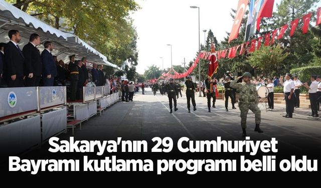 Sakarya'nın 29 Cumhuriyet Bayramı kutlama programı belli oldu