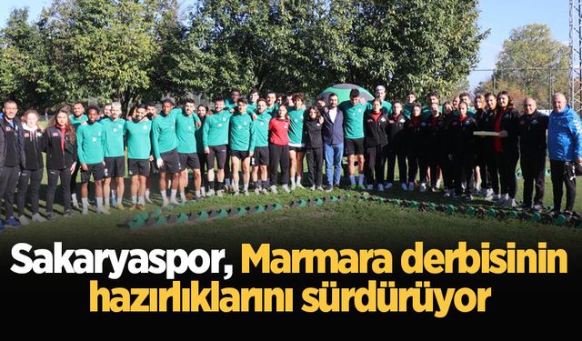 Sakaryaspor, Marmara derbisinin hazırlıklarını sürdürüyor