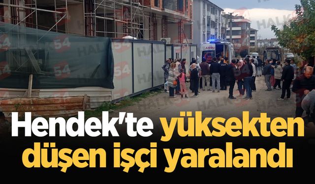 Hendek'te yüksekten düşen işçi yaralandı