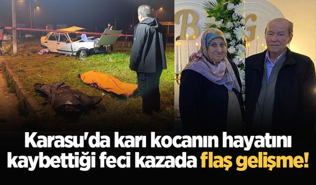 Karasu'da karı kocanın hayatını kaybettiği feci kazada flaş gelişme!