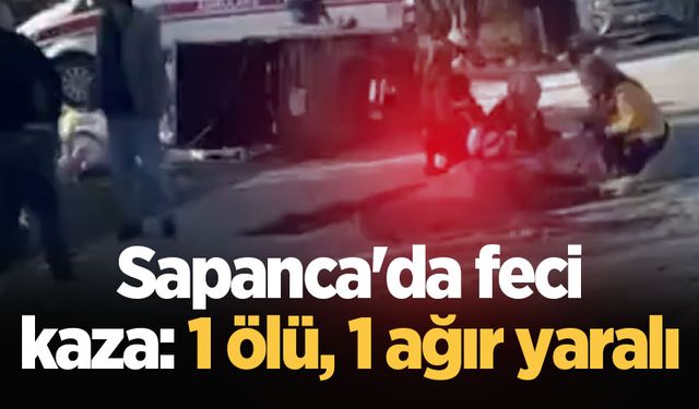 Sapanca'da feci kaza: 1 ölü, 1 ağır yaralı