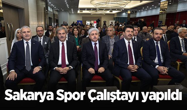 Sakarya Spor Çalıştayı yapıldı