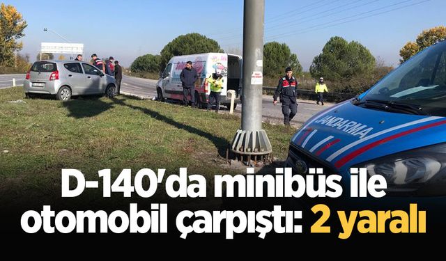 D-140'da minibüs ile otomobil çarpıştı: 2 yaralı