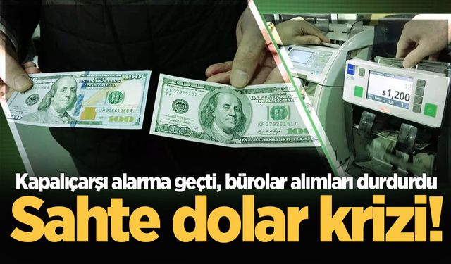 Sahte dolar krizi! Kapalıçarşı alarma geçti, bürolar alımları durdurdu