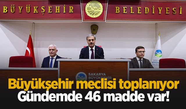 Büyükşehir meclisi toplanıyor