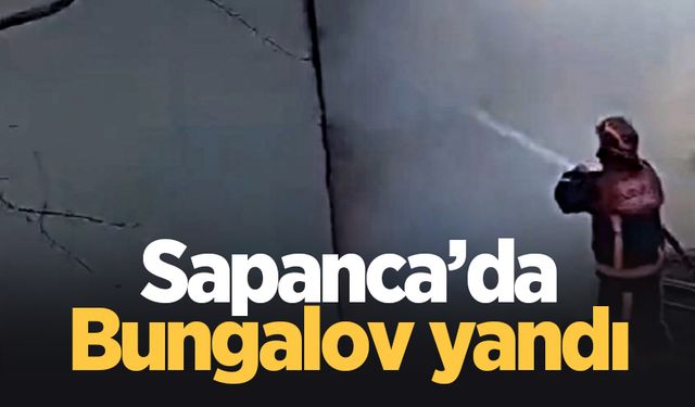 Sapanca'da bungalov yangını