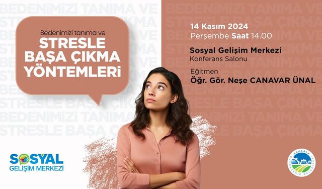 Stresle başa çıkmanın yolları SGM’de konuşulacak