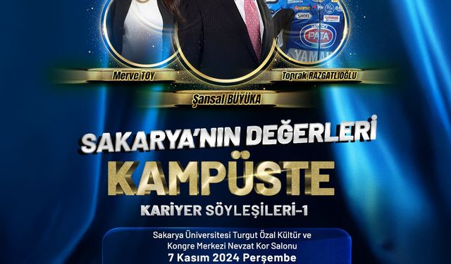 Sakarya’nın Değerleri Kampüste kariyer söyleşileri başlıyor