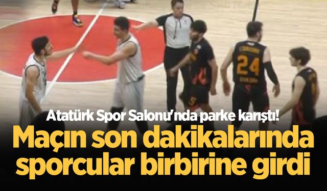 Atatürk Spor Salonu'nda parke karıştı! Maçın son dakikalarında sporcular birbirine girdi