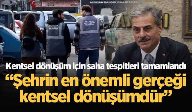 Başkan Alemdar açıkladı: Kentsel dönüşüm için saha tespitleri tamamlandı