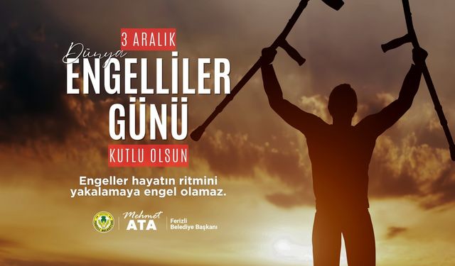 Başkan Ata’dan 3 Aralık Dünya Engelliler Günü mesajı