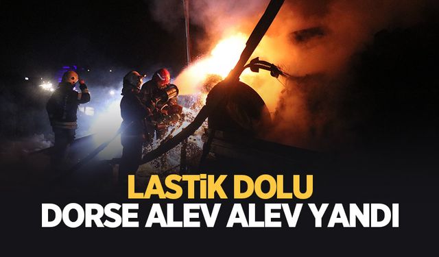 Lastik yüklü dorse alev topuna döndü