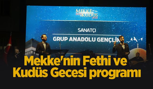 Mekke'nin Fethi ve Kudüs Gecesi programı