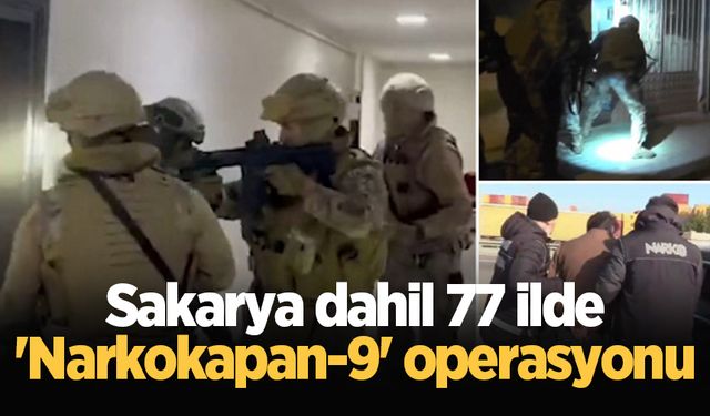 Sakarya dahil 77 ilde 'Narkokapan-9' operasyonu