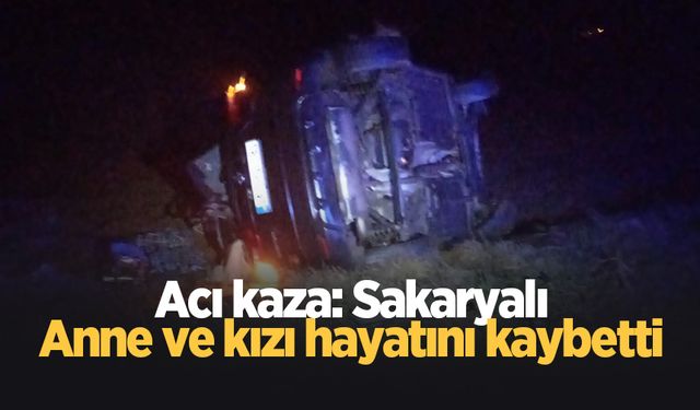 Amasya'daki kazada Sakaryalı anne ve kızı öldü