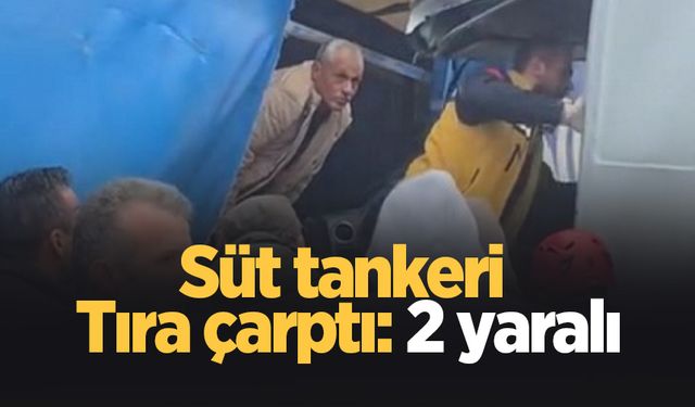 Süt tankeri tıra çarptı: 2 yaralı