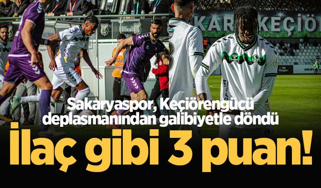 İlaç gibi 3 puan! Sakaryaspor, Keçiörengücü deplasmanından galibiyetle döndü: 2-3