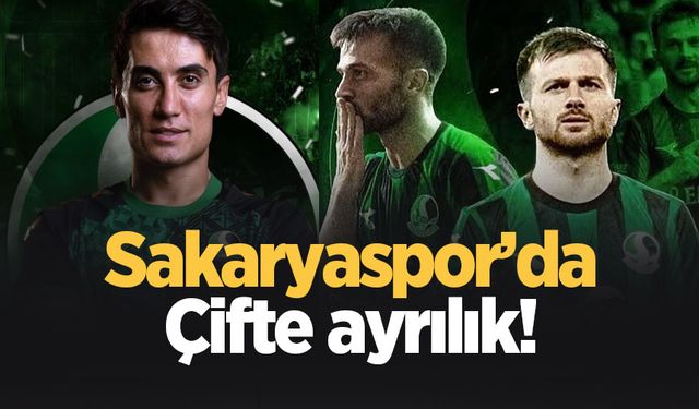 Sakaryaspor'da iki futbolcu ayrıldı