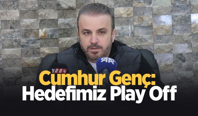 Cumhur Genç: Küme düşme gibi derdimiz olmadı, hedefimiz play-off