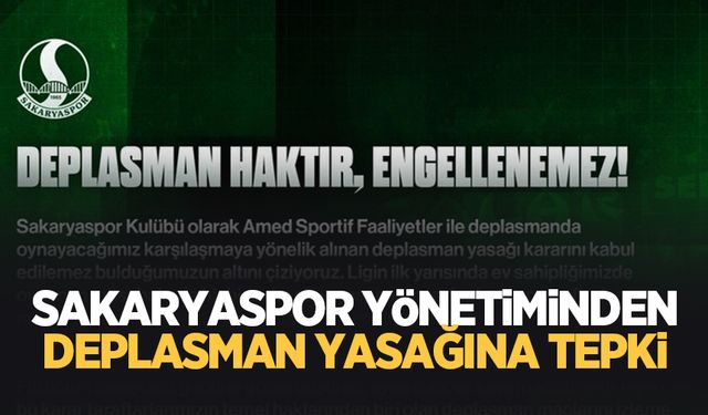 Sakaryaspor'dan deplasman yasağı açıklaması