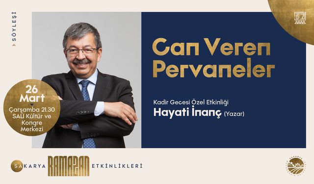 Yazar Hayati İnanç Sakarya’da sanat dostlarıyla buluşuyor