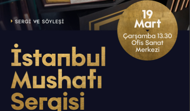 Türkiye’nin merak odağı olan İstanbul Mushafı Sakarya’ya geliyor