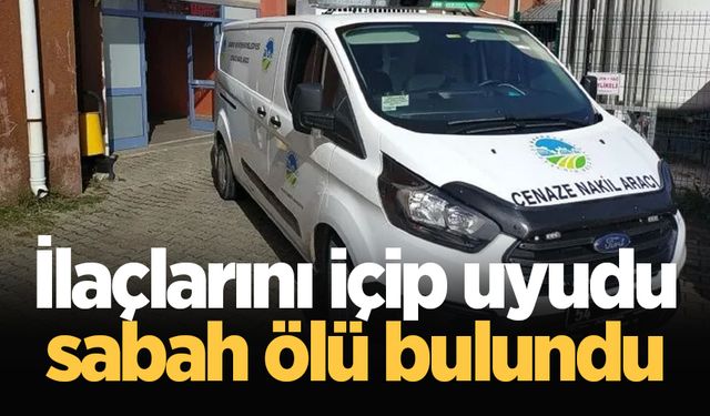 İlaçlarını içip uyuyan 27 yaşındaki genç, sabah ölü bulundu