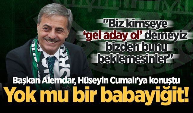 Başkan Yusuf Alemdar: "Biz kimseye ‘gel aday ol’ demeyiz, bizden bunu beklemesinler"