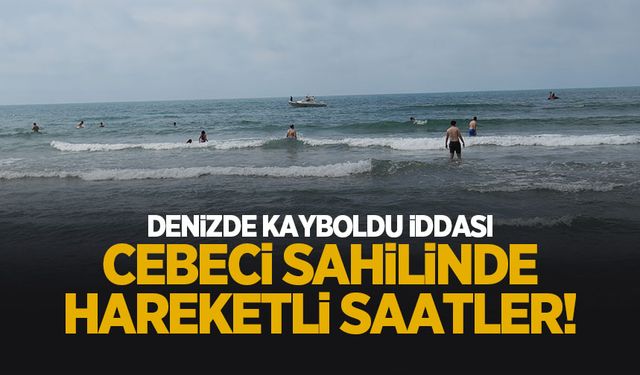 Cebeci'de denizde kaybolduğu iddia edilen genç aranıyor
