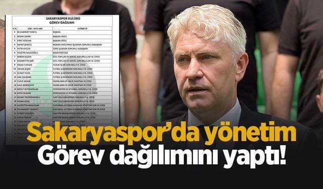 Sakaryaspor'da yeni yönetim görev dağılımını yaptı