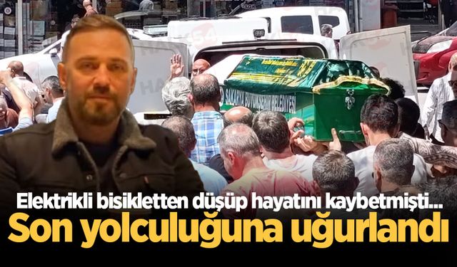 Elektrikli bisikletten düşüp hayatını kaybetmişti... Son yolculuğuna uğurlandı